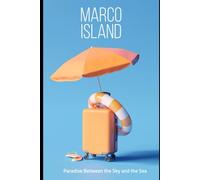 Marco Island: Paradise Between the Sky and the Sea.