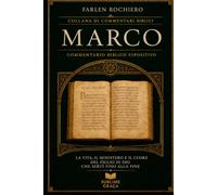 MARCO: La vita, il ministero e il cuore del Figlio di Dio che ha servito fino alla fine