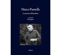 Marco Pannella. La passione della politica