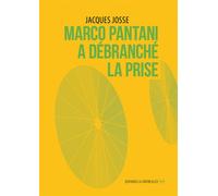 Marco Pantani a débranché la prise - Jacques Josse - La Contre Allee - broché - Roman