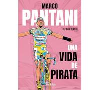Marco Pantani: Una vida de Pirata