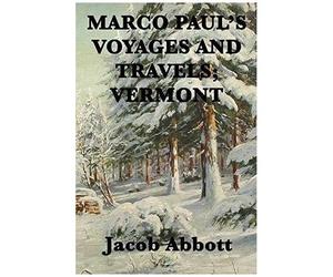 Marco Paul's Voyages And Travels; Vermont