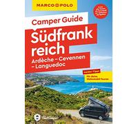 MARCO POLO Camper Guide Südfrankreich: Ardèche, Cevennen & Languedoc: Insider-Tipps für deine Wohnmobil-Touren