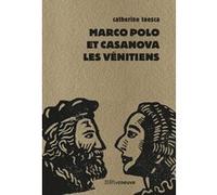 Marco Polo Et Casanova, Les Vénitiens