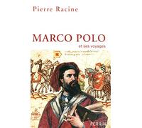 Marco Polo: et ses voyages