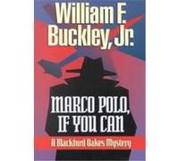 Marco Polo, If You Can William F. Buckley (Auteur)