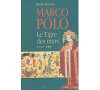 Muriel Romana – Marco Polo : Le Tigre des mers – Tome 3