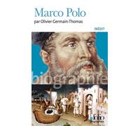 Marco Polo - Olivier Germain-Thomas - Gallimard - Poche - Biographie