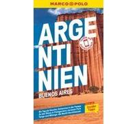 MARCO POLO Reiseführer Argentinien, Buenos Aires: Reisen mit Insider-Tipps. Inklusive kostenloser Touren-App