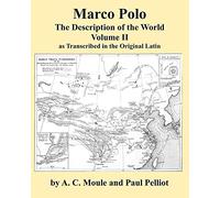 Marco Polo The Description of the World Volume 2 in Latin by A.C. Moule & Paul Pelliot