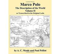 Marco Polo The Description of the World Volume 2 in Latin by A.C. Moule & Paul Pelliot by Marco Polo (2010-03-30)