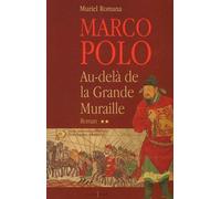 Marco Polo Tome 2 : Au-Delà De La Grande Muraille