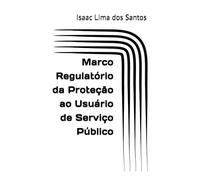 Marco Regulatório da Proteção ao Usuário de Serviço Público