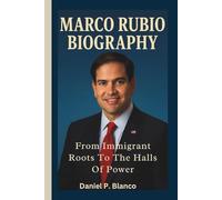 MARCO RUBIO BIOGRAPHY: From Immigrant Roots To The Halls Of Power