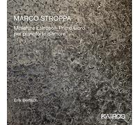 Marco Stroppa – Miniature Estrose, Primo Libro – Erik Bertsch – Kairos