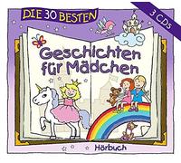 Marco Sumfleth & Florian Lamp Die 30 besten Geschichten für Mädchen (CD)