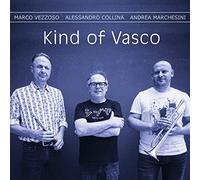 Marco Vezzoso / Alessandro Collina / Andrea Marchesini - Kind of Vasco [Import]