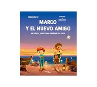 Marco Y El Nuevo Amigo: Un Cuento Sobre Cómo Abordar Los Celos / Marco and the New Friend: A Short Story about How to Deal with Jealousy