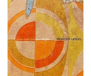 Marconi Union - Under Wires and Searchlights