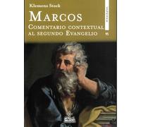 Marcos. Comentario contextual al segundo Evangelio