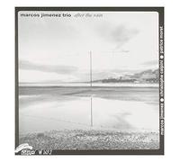 Marcos Jimenez Trio - After The Rain