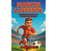Marcos Llorente Biography: The Inspiring Story of a Spanish Soccer Star - From Childhood Dreams to International Hero and Role Model for Young Readers