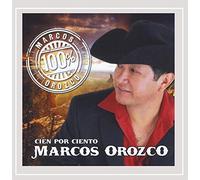 Marcos Orozco - Cien Por Ciento Marcos Orozco