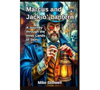 Marcus and Jack-o'-Lantern: A Journey through the Inner Lands of Story