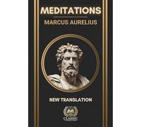 Marcus Aurelius - Meditations: New Annotated & Illustrated Translation - Stoic Philosophy & Ancient Wisdom for Modern Life