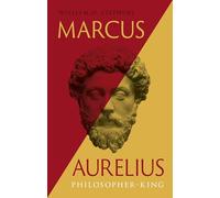 Marcus Aurelius: Philosopher-king