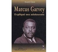 Marcus Garvey expliqué aux adolescents