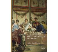 Marcus Gavius Apicius ou le festin de l'Empire - Myriam Esser-Simons - Edilivre-Aparis - broché - Roman