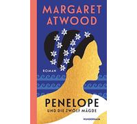 Marcus Ingendaay Margaret Atwood Sabine H Penelope und die zwölf Mägde: (Relié)