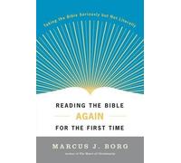 Marcus J Borg Reading the Bible Again for the First Time (Poche)
