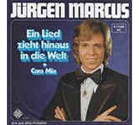 MARCUS, Jürgen - Ein Lied zieht hinaus in die Welt / Cara Mia / JÜRGEN MARCUS / Bildhülle 1975 / TELEFUNKEN # 6.11588 AC