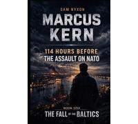 MARCUS KERN: 114 HOURS BEFORE THE ASSAULT ON NATO