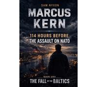 MARCUS KERN: 114 HOURS BEFORE THE ASSAULT ON NATO