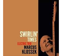 Marcus Klossek Electric Trio : Swirlin' Times