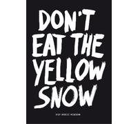 Marcus Kraft Don’t Eat The Yellow Snow (Relié) Pop Music Wisdom