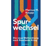 Marcus M. Keupp Spurwechsel: Die neue Weltordnung nach Russlands Krieg (Relié)