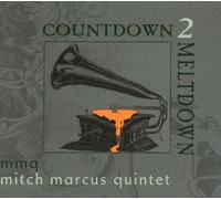 MARCUS,MITCH QUINTET - Countdown 2 Meltdown