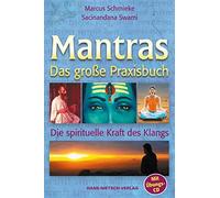 Marcus Schmieke Mantras. Das große Praxisbuch: Die spirituelle Kraft des (Relié)