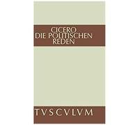 Marcus Tullius Cicero: Die Politischen Reden. Band 2