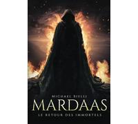 Mardaas: Le Retour des Immortels - Tome I