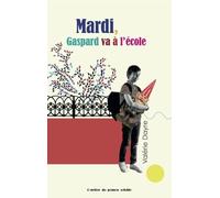MARDI, GASPARD VA À L’ÉCOLE