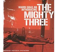 mardi gras b.b - Introducing The Mighty Three [Import]