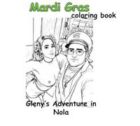 Mardi Gras coloring book: Gleny’s adventures in Nola