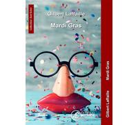 Mardi gras - Gilbert Laffaille - Ex Aequo - broché - Théâtre