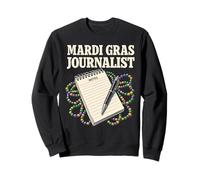 Mardi Gras Journaliste Reporter News Writer Mardi Gras Parade Sweatshirt