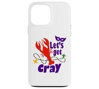 Mardi Gras Lets Get Cray Crawfish It Ain't Gonna Suck Itself Coque pour iPhone 13 Pro Max